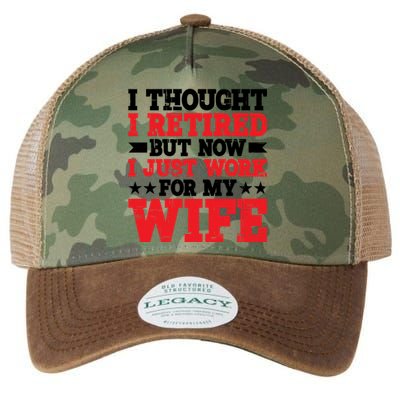 I Thought I Retired But Now I Just Work For My Wife Gift Legacy Tie Dye Trucker Hat