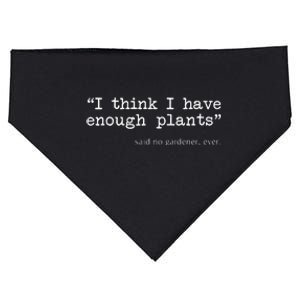 I Think I Have Enough Plants Funny Gardener Gift USA-Made Doggie Bandana