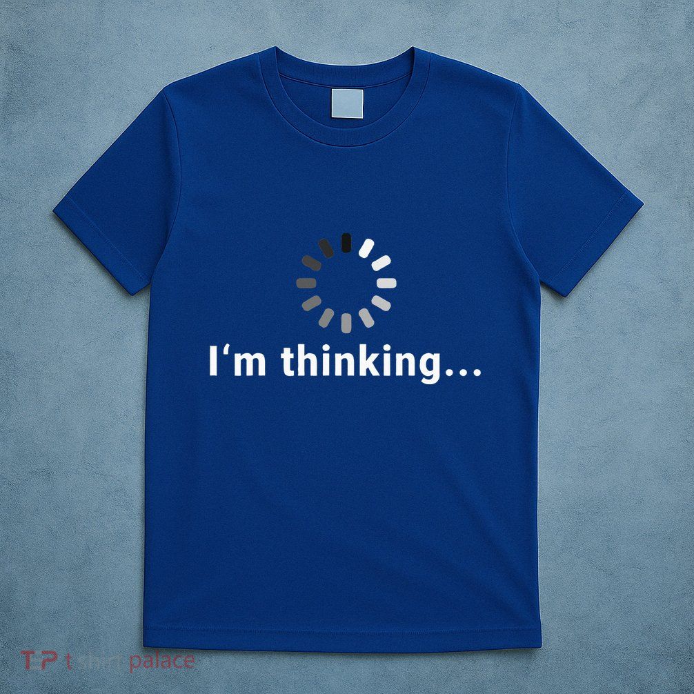 IM Thinking T-Shirt