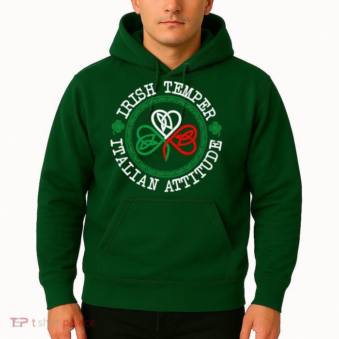 Irish Temper Italian Attitude Shamrock Italy Flag Pattys Day Hoodie