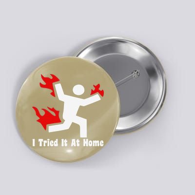 I Tried It At Home Science Experiment Scientist Chemistry Button