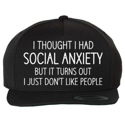 I Thought I Had Social Anxiety Funny Jokes Sarcastic Wool Snapback Cap