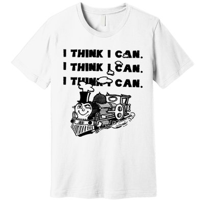 I Think I Can Train Premium T-Shirt