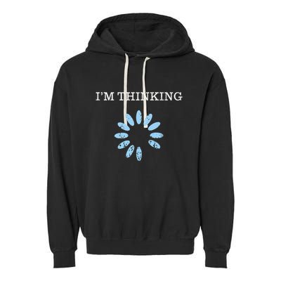 IM Thinking It Nerd Geeks Programmers Garment-Dyed Fleece Hoodie