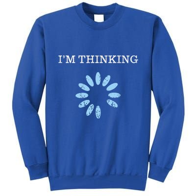 IM Thinking It Nerd Geeks Programmers Tall Sweatshirt