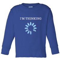 IM Thinking It Nerd Geeks Programmers Toddler Long Sleeve Shirt