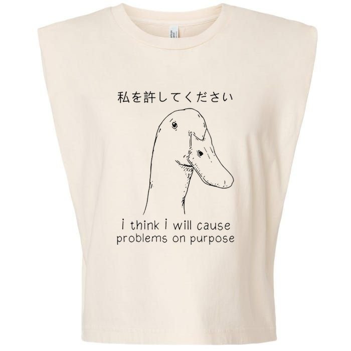 I Think I Will Cause Problems On Purpose Funny Goose Garment-Dyed Women's Muscle Tee