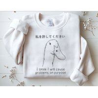 I Think I Will Cause Problems On Purpose Funny Goose Sweatshirt