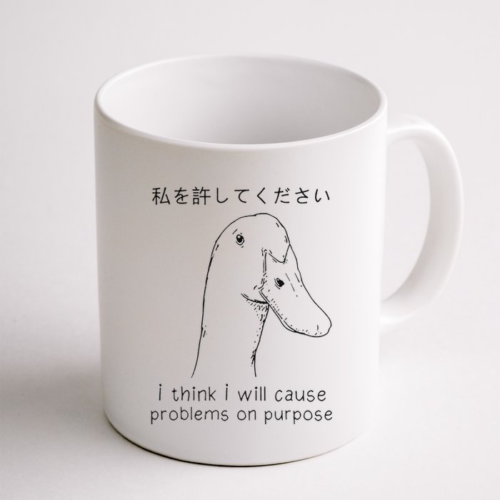I Think I Will Cause Problems On Purpose Funny Goose Mug