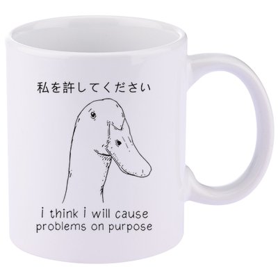 I Think I Will Cause Problems On Purpose Funny Goose 11oz C Handle Ceramic Mug