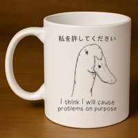 I Think I Will Cause Problems On Purpose Funny Goose 11oz C Handle Ceramic Mug