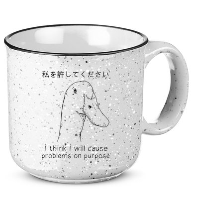 I Think I Will Cause Problems On Purpose Funny Goose 15oz Campfire Ceramic Mug