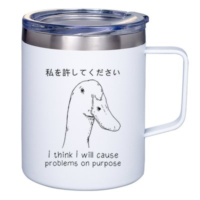I Think I Will Cause Problems On Purpose Funny Goose 12oz Stainless Steel Coffee Mug