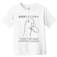 I Think I Will Cause Problems On Purpose Funny Goose Toddler T-Shirt