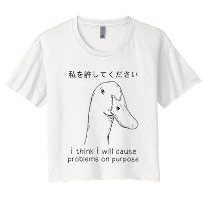 I Think I Will Cause Problems On Purpose Funny Goose Crop Top