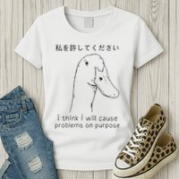 I Think I Will Cause Problems On Purpose Funny Goose Womens T-Shirt