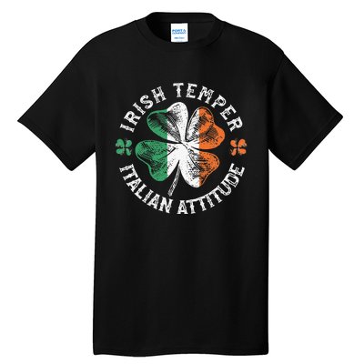 Irish Temper Italian Attitude Apparel St Patrick's Day Tall T-Shirt