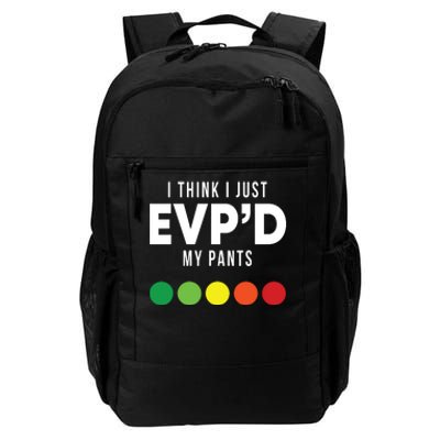 I Think I Just Evpd My Pants Funny Evp Ghost Hunting Hunter Daily Commute Backpack