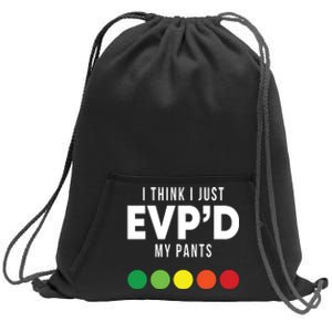 I Think I Just Evpd My Pants Funny Evp Ghost Hunting Hunter Sweatshirt Cinch Pack Bag