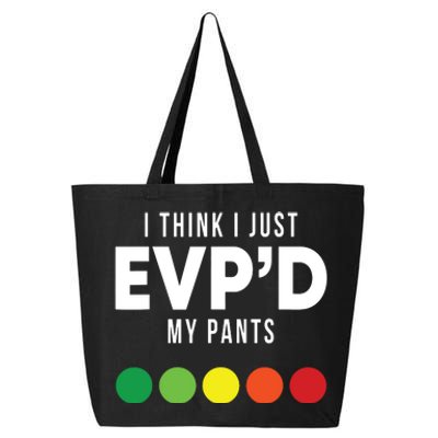 I Think I Just Evpd My Pants Funny Evp Ghost Hunting Hunter 25L Jumbo Tote