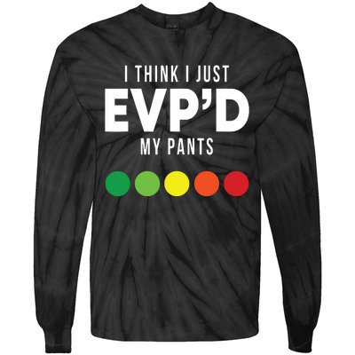 I Think I Just Evpd My Pants Funny Evp Ghost Hunting Hunter Tie-Dye Long Sleeve Shirt