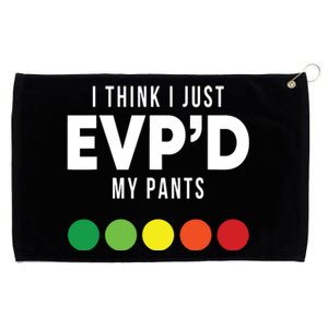 I Think I Just Evpd My Pants Funny Evp Ghost Hunting Hunter Grommeted Golf Towel