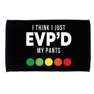 I Think I Just Evpd My Pants Funny Evp Ghost Hunting Hunter Microfiber Hand Towel