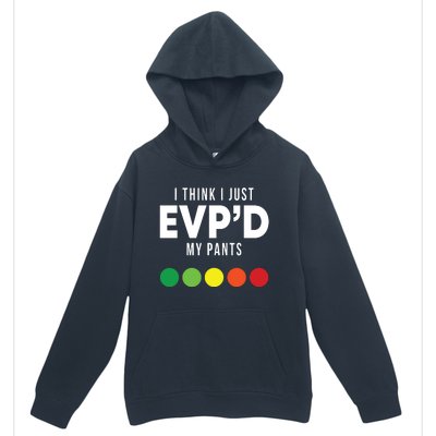 I Think I Just Evpd My Pants Funny Evp Ghost Hunting Hunter Urban Pullover Hoodie