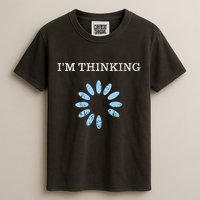 Im Thinking It Nerd Geeks Programmers Garment-Dyed Heavyweight T-Shirt