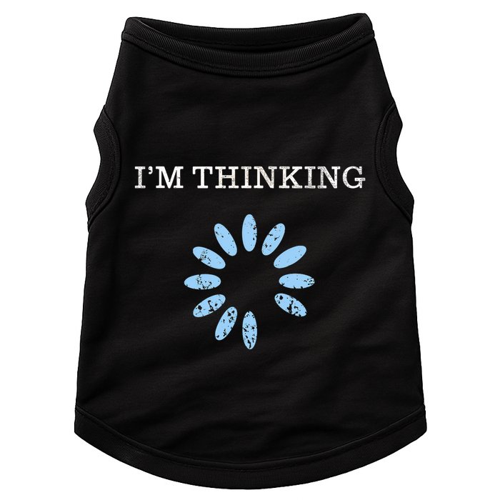 Im Thinking It Nerd Geeks Programmers Doggie Tank