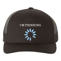 Im Thinking It Nerd Geeks Programmers Yupoong Adult 5-Panel Trucker Hat