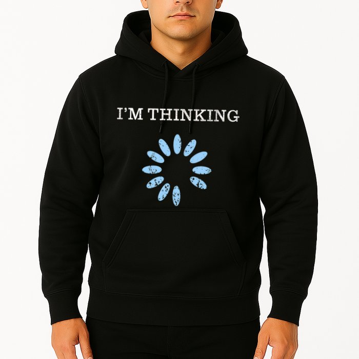 Im Thinking It Nerd Geeks Programmers Hoodie