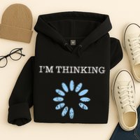 Im Thinking It Nerd Geeks Programmers Hoodie