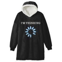 Im Thinking It Nerd Geeks Programmers Hooded Wearable Blanket