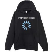 Im Thinking It Nerd Geeks Programmers Premium Pullover Hoodie