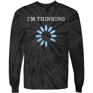 Im Thinking It Nerd Geeks Programmers Tie-Dye Long Sleeve Shirt