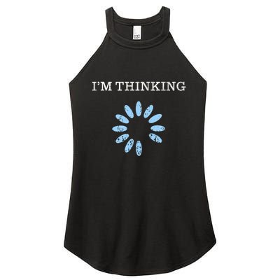 Im Thinking It Nerd Geeks Programmers Women's Perfect Tri Rocker Tank