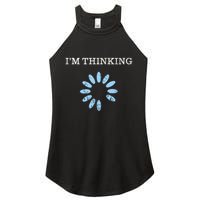 Im Thinking It Nerd Geeks Programmers Women's Perfect Tri Rocker Tank