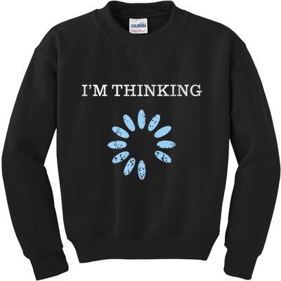 Im Thinking It Nerd Geeks Programmers Kids Sweatshirt
