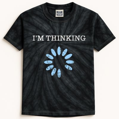 Im Thinking It Nerd Geeks Programmers Kids Tie-Dye T-Shirt
