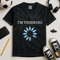 Im Thinking It Nerd Geeks Programmers Kids Tie-Dye T-Shirt