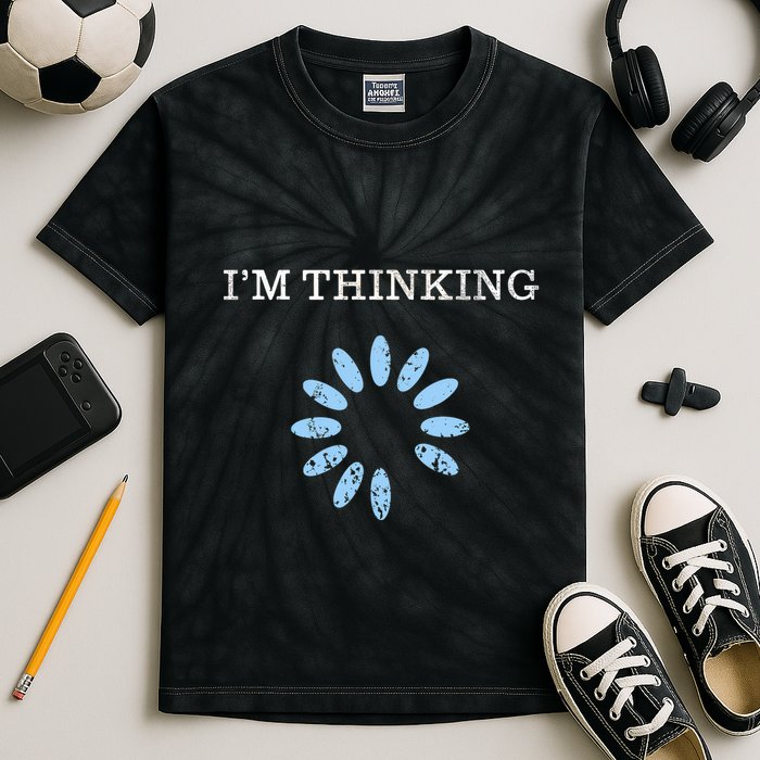 Im Thinking It Nerd Geeks Programmers Kids Tie-Dye T-Shirt