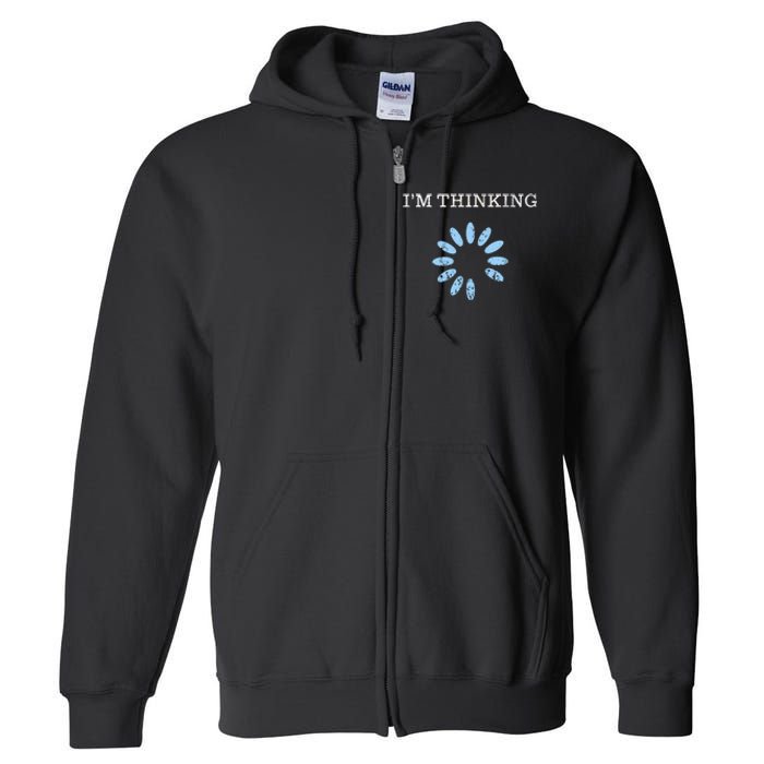 Im Thinking It Nerd Geeks Programmers Full Zip Hoodie