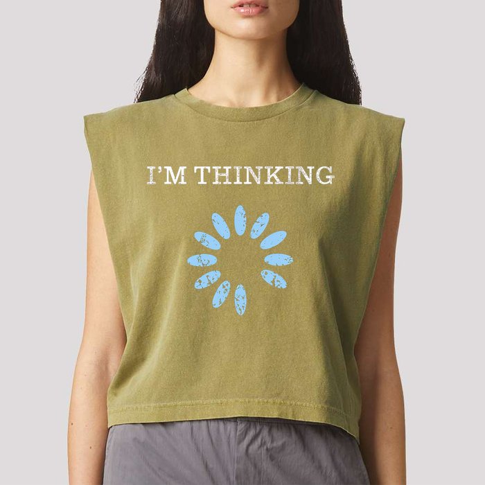 Im Thinking It Nerd Geeks Programmers Garment-Dyed Women's Muscle Tee