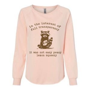 In The Insterest Of Full Transparency Funny Retro 90 Raccoon Womens California Wash Sweatshirt