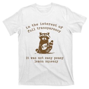 In The Insterest Of Full Transparency Funny Retro 90 Raccoon T-Shirt