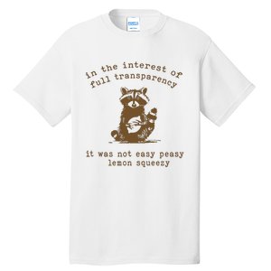 In The Insterest Of Full Transparency Funny Retro 90 Raccoon Tall T-Shirt