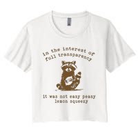 In The Insterest Of Full Transparency Funny Retro 90 Raccoon Women's Crop Top Tee