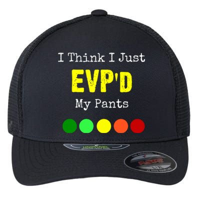 I Think I Just Evpd My Pants For A Ghost Hunter Flexfit Unipanel Trucker Cap