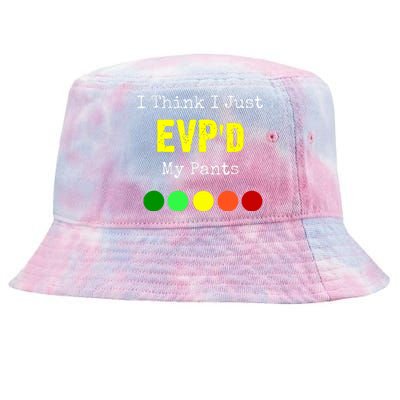 I Think I Just Evpd My Pants For A Ghost Hunter Tie-Dyed Bucket Hat